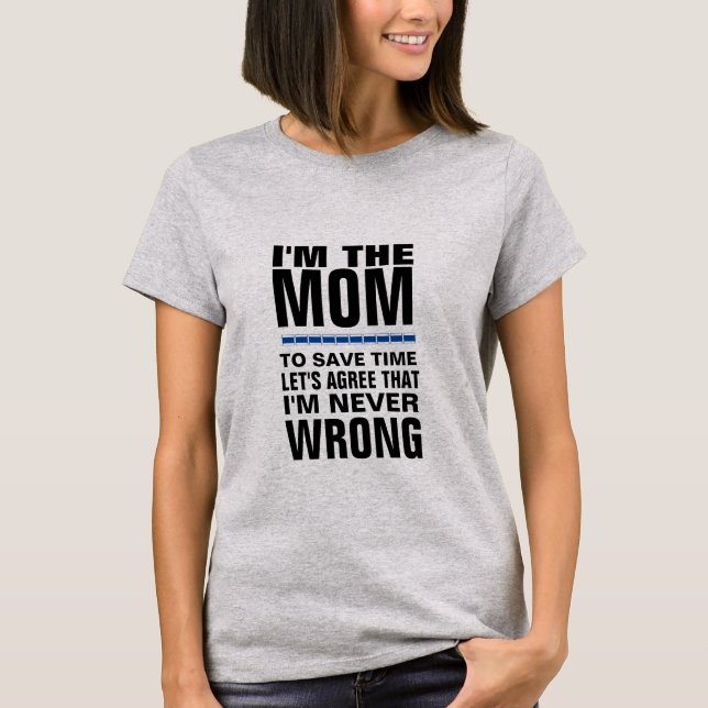 Camiseta Soy la mamá que nunca soy diseño divertido de la (Anverso)