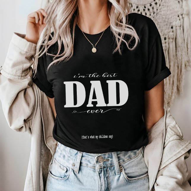 Camiseta Soy la mejor DAD de la historia. (Subido por el creador)
