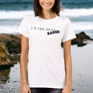 Camiseta Soy la mejor Karen graciosa sarcástica