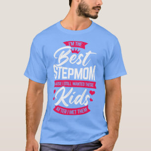 Camiseta Soy La Mejor Madrastra Paso Mamá Regalo