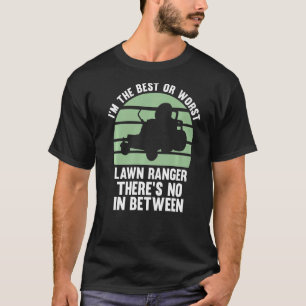 Camiseta Soy La Mejor O Peor Ducha De Césped Ranger