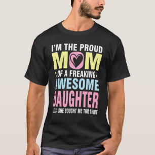Camiseta Soy La Orgullosa Madre De Una Impresionante Hija.