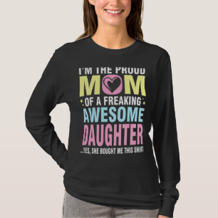 Camiseta Soy La Orgullosa Madre De Una Impresionante Hija.
