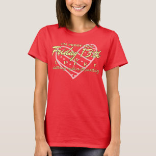 Camiseta Soy la prueba de que el viernes 13 es afortunado