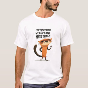 Camiseta Soy la razón por la que no podemos tener cosas bon
