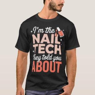 Camiseta SOY La Técnica De Uñas De La Que Te Hablaron