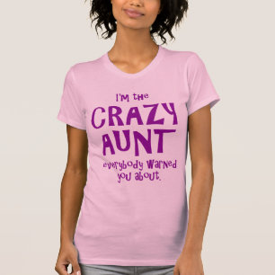 Camiseta Soy LA TÍA LOCA EVERYBODY WARNED YOU ABOUT