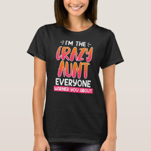 Camiseta Soy la tía loca que todos te advirtieron de tía