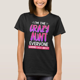 Camiseta Soy la tía loca que todos te advirtieron de tía