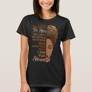 Camiseta Soy La Tormenta Melanin Mujer Mujer Historia Negra