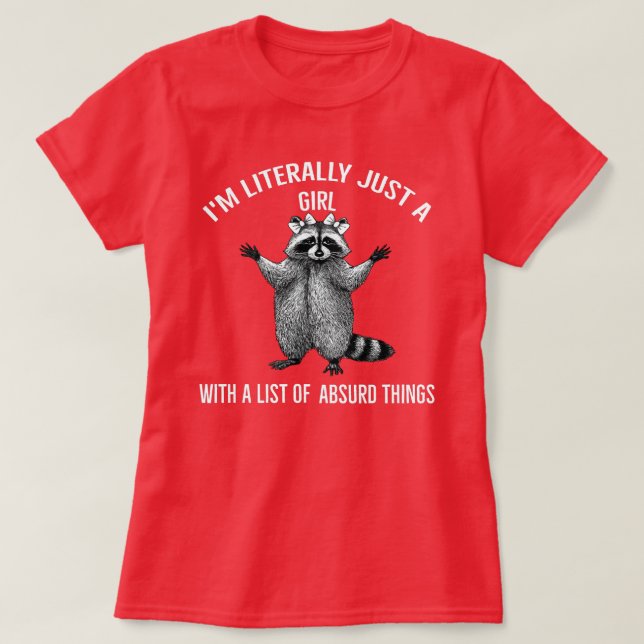 Camiseta Soy literalmente sólo un Chica Coquette Racoon (Diseño del anverso)