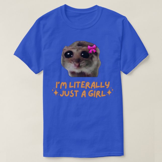 Camiseta Soy literalmente sólo un Chica Sad Hamster (Diseño del anverso)