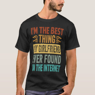 Camiseta Soy lo mejor que encontró mi novia en el
