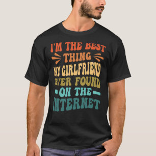 Camiseta Soy lo mejor que encontró mi novia en el
