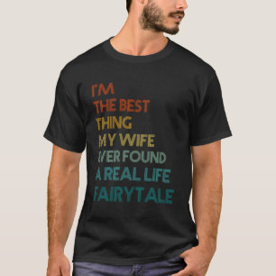 Camiseta Soy lo mejor que mi esposa ha encontrado al marido