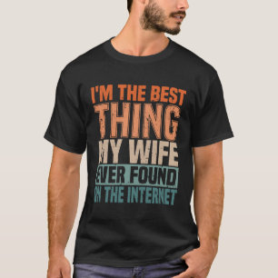 Camiseta Soy lo mejor que mi esposa ha encontrado en Intern