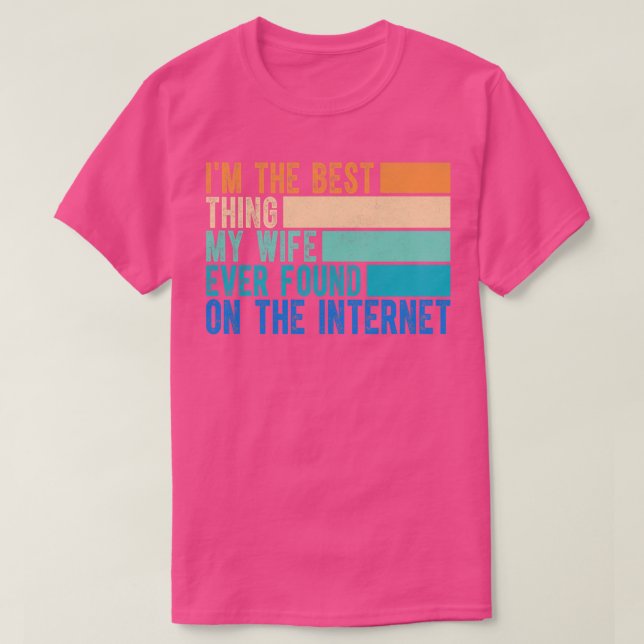 Camiseta Soy Lo Mejor Que Mi Esposa Ha Encontrado En Intern (Diseño del anverso)