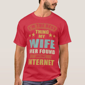 Camiseta Soy Lo Mejor Que Mi Esposa Ha Encontrado En Intern