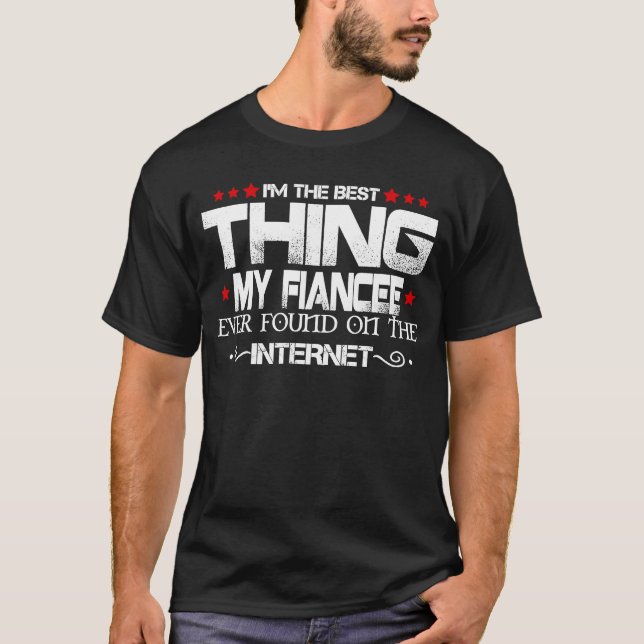 Camiseta Soy lo mejor que mi prometida ha encontrado en el  (Anverso)