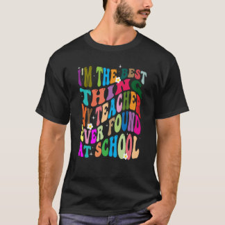 Camiseta Soy lo mejor que mis profesores han encontrado en