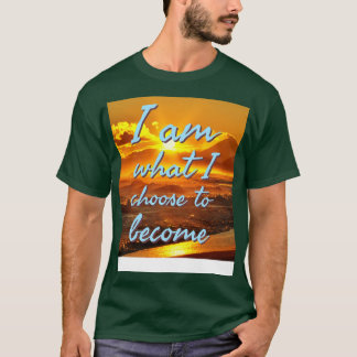 Camiseta Soy lo que elijo convertirme