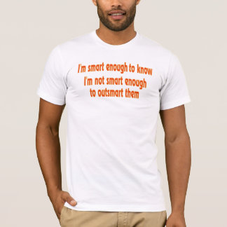 Camiseta Soy lo suficientemente inteligente...