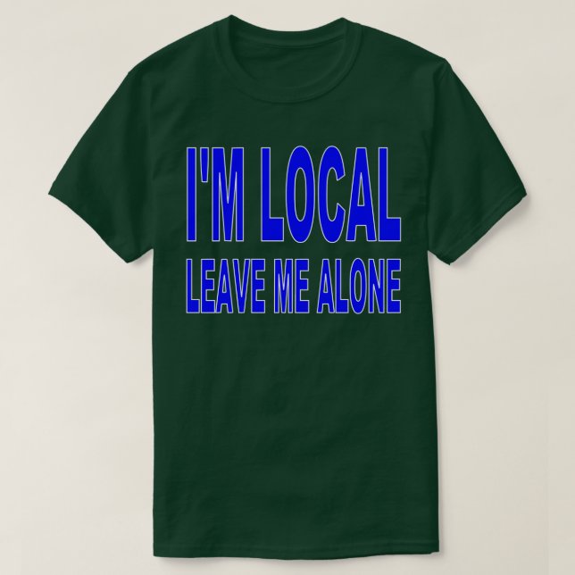 Camiseta Soy local - déjeme solo (Diseño del anverso)