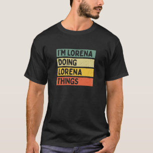 Camiseta Soy Lorena haciendo a Lorena cosas divertidas y pe