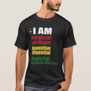 Camiseta SOY los Sueños más Salvajes de mis Antepasados Mes