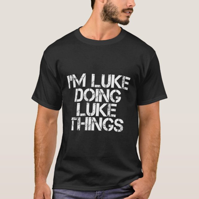 Camiseta Soy Luke Haciendo Luke Things Funny Birthday Name  (Anverso)
