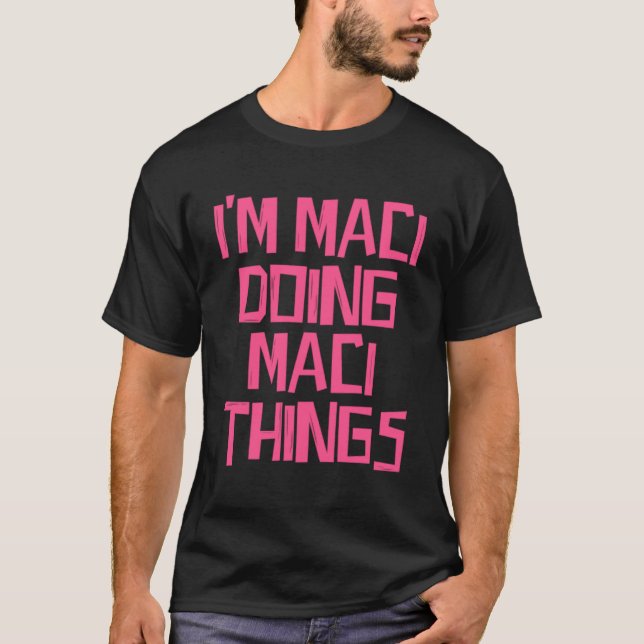 Camiseta Soy Maci haciendo cosas Maci (Anverso)