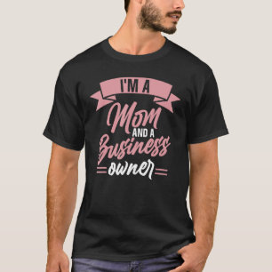 Camiseta Soy madre y dueña de negocios Ceo Jefe Fundador Mo