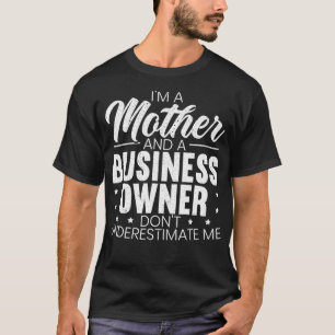 Camiseta Soy madre y dueña de negocios, emprendedor