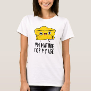 Camiseta Soy madura para mi divertido bollo de queso de mi