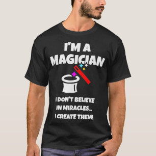 Camiseta Soy Mago Y Yo Creo Milagro