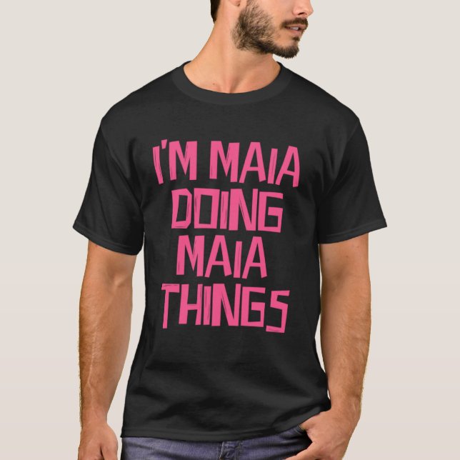 Camiseta Soy Maia haciendo cosas de Maia (Anverso)