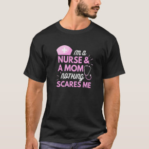 Camiseta Soy mamá y enfermera, nada me asusta, enfermera