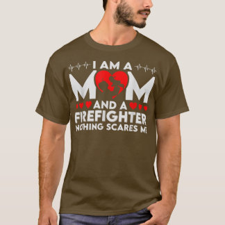 Camiseta Soy Mamá Y Un Bombero Nada Me Da Miedo 284