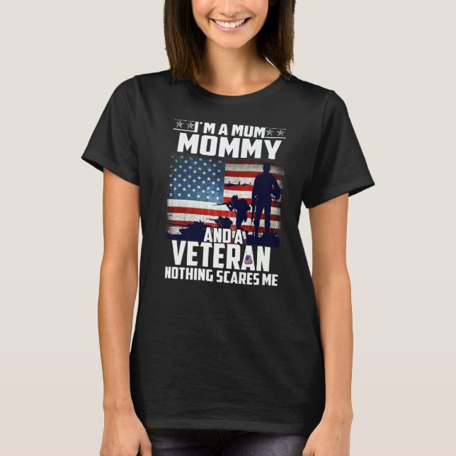 Camiseta Soy Mamá Y Un Veterano Nada Me Da Miedo (Anverso)