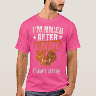 Camiseta Soy Más Agradable Después Del Boxeo Pero No Me Pon
