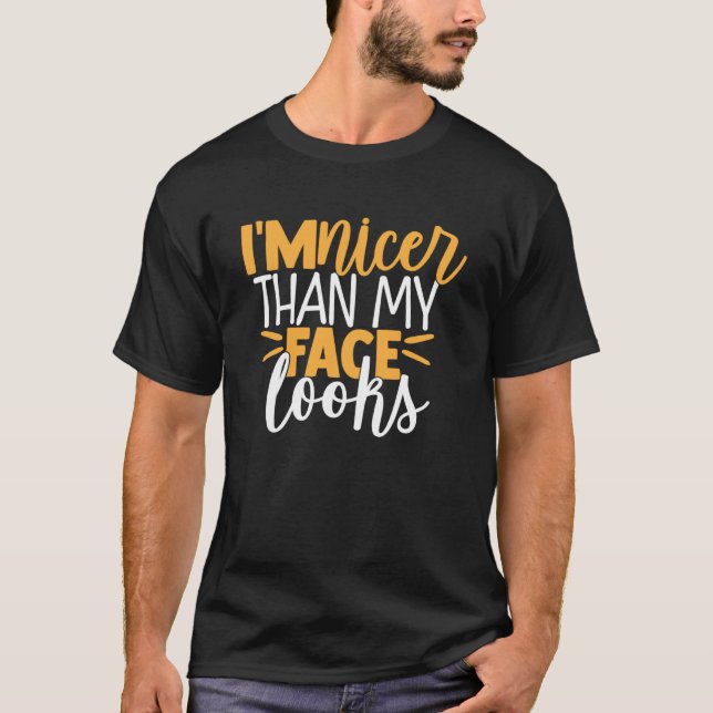 Camiseta Soy más amable que mi cara (Anverso)