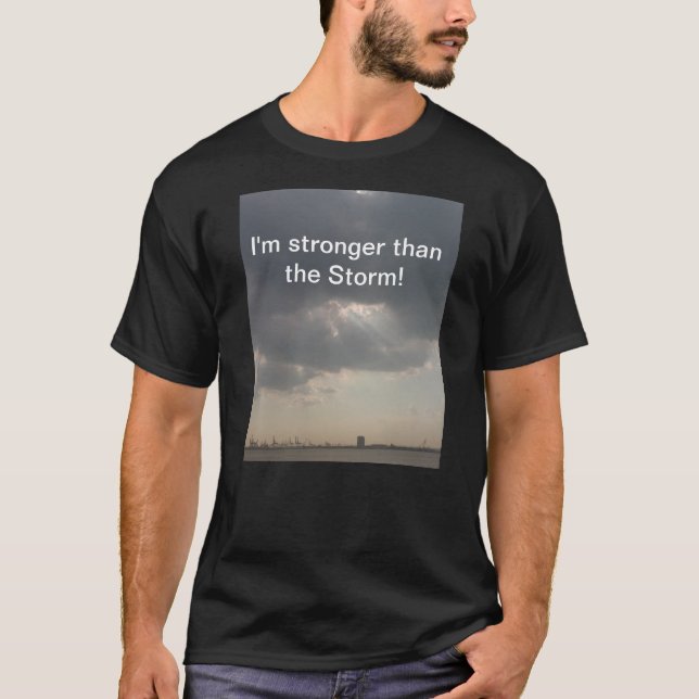 Camiseta ¡Soy más fuerte que la tormenta! (Anverso)