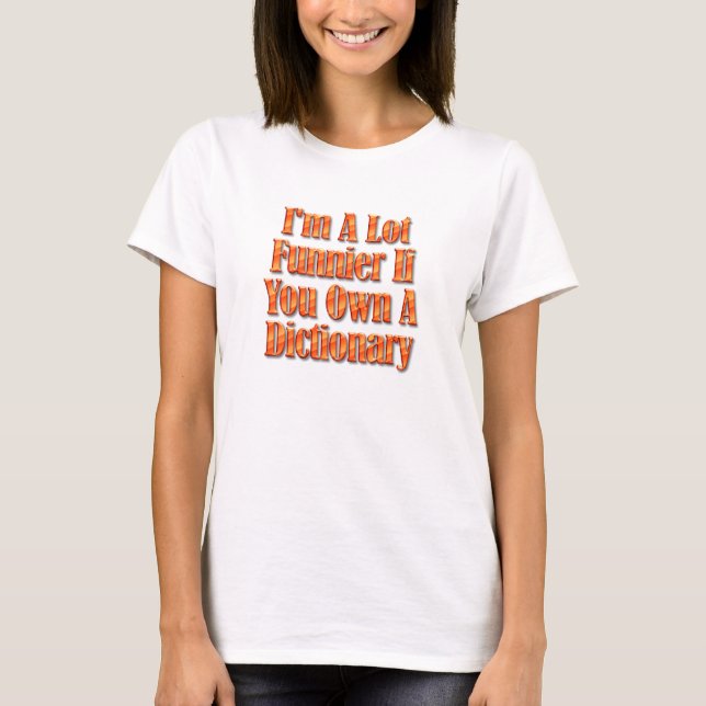 Camiseta Soy más gracioso si tienes un diccionario (Anverso)
