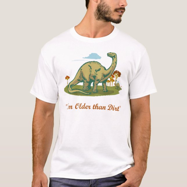 Camiseta Soy más viejo que la suciedad (Anverso)