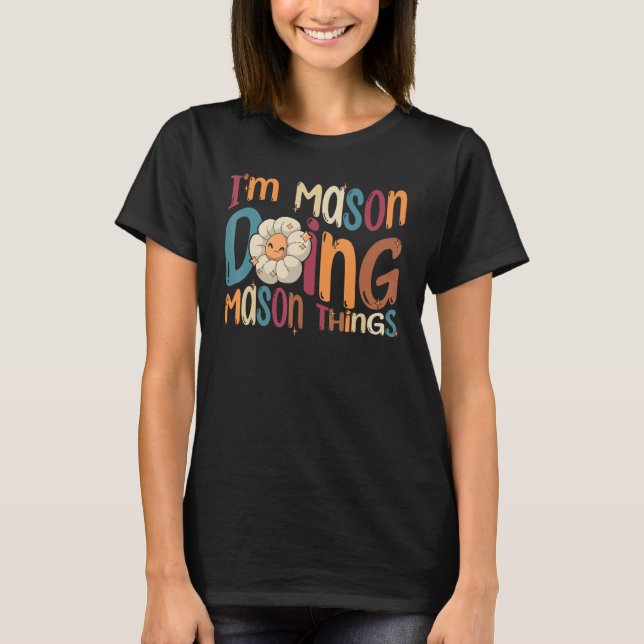 Camiseta Soy Mason haciendo Mason Things Groovy Retro Mason (Anverso)