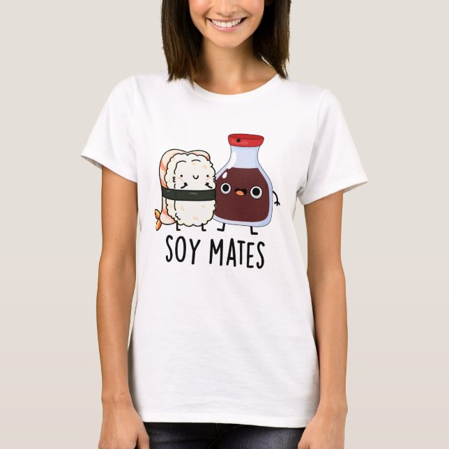 Camiseta Soy Mates Funny Salsa de Soy Pun (Anverso)