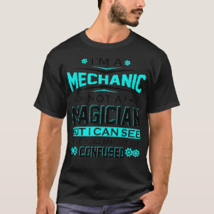 Camiseta Soy mecánico, no mago, pero veo por qué