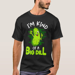 Camiseta Soy medio un gran pepinillo en vinagre chiste de c