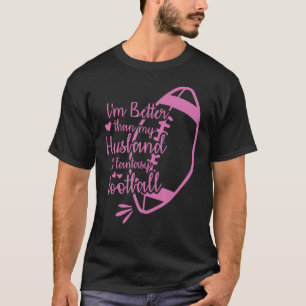 Camiseta Soy mejor que mi marido en Fantasy Football Cha