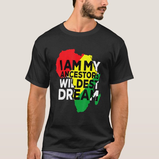 Camiseta Soy mi Ancestor Wildest Dream Black American Afre (Anverso)